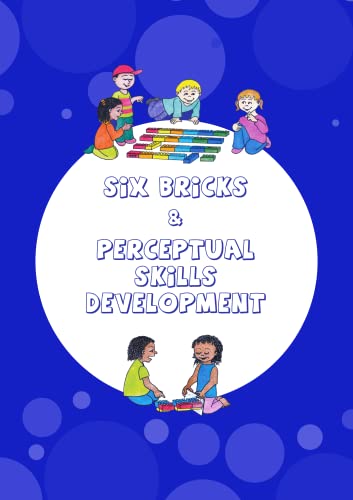 Six Bricks and Perceptual Skills Development