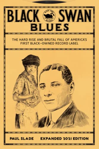 Black Swan Blues The Hard Rise  Brutal Fall of Americas First Blackowned Record Label