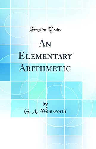 An Elementary Arithmetic (Classic Reprint)