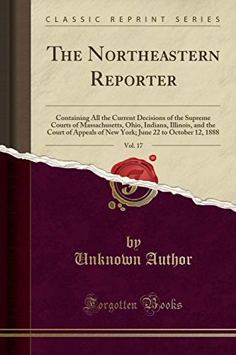 The Northeastern Reporter, Vol. 17