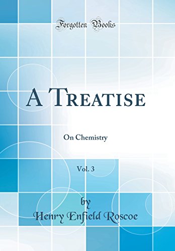 A Treatise, Vol. 3: On Chemistry (Classic Reprint)