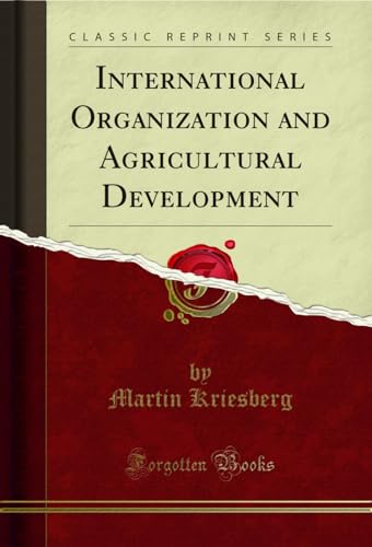 International Organization and Agricultural Development (Classic Reprint)
