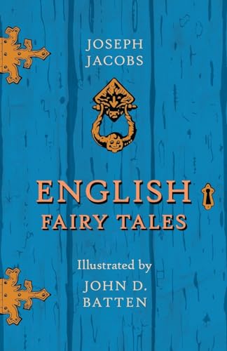 English Fairy Tales - Illustrated by John D. Batten