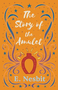 The Story of the Amulet 