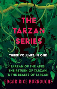 The Tarzan Series - Three Volumes in One 