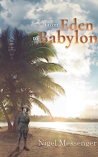 From Eden to Babylon