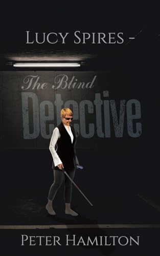Lucy Spires - The Blind Detective