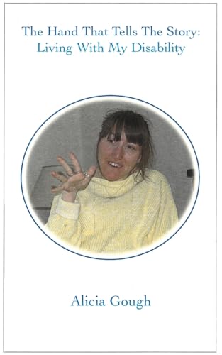 The Hand That Tells The Story: Living With My Disability