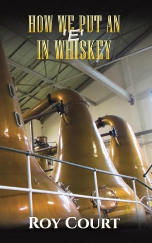 How We Put an e in Whiskey
