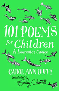 101 Poems for Children Chosen by Carol Ann Duffy: A Laureate's Choice 