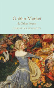 Goblin Market & Other Poems 