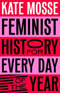 Feminist History for Every Day of the Year 