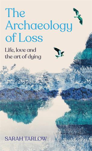 The The Archaeology of Loss