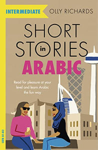 Short Stories in Arabic for Intermediate Learners (MSA) 