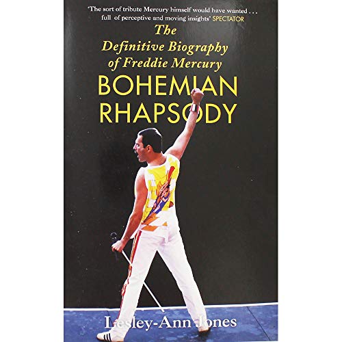 Lesley-Ann Jones Bohemian Rhapsody - The Definitive Biography of Freddie Mercury