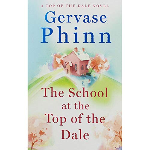Gervaise Phinn The School at the Top of the Dale