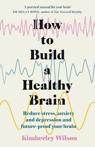 How to Build a Healthy Brain 