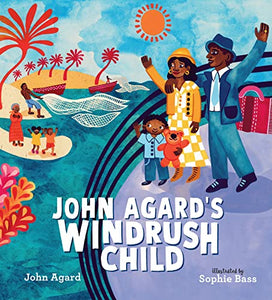 John Agard's Windrush Child 