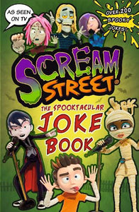 Scream Street: The Spooktacular Joke Book 