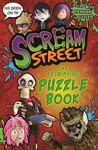 Scream Street: The Petrifying Puzzle Book 