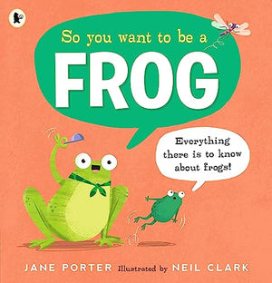 So You Want to Be a Frog