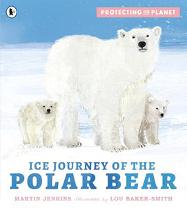 Protecting the Planet: Ice Journey of the Polar Bear 