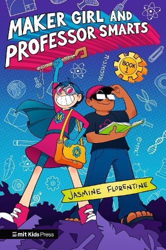 Maker Girl and Professor Smarts