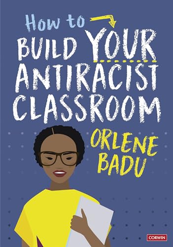 How to Build Your Antiracist Classroom
