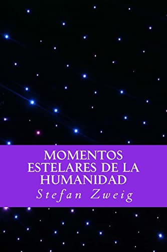 Momentos Estelares de la Humanidad (Spanish Editio)