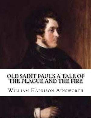 Old Saint Paul's A Tale of the Plague and the Fire