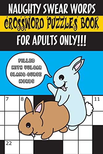 Naughty Swear Words Crossword Puzzles Book for Adults Only!!!