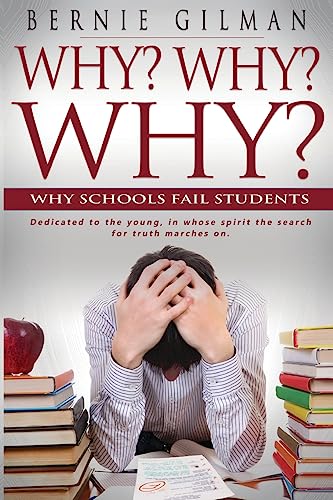 Why? Why? Why? Why Schools Fail Students
