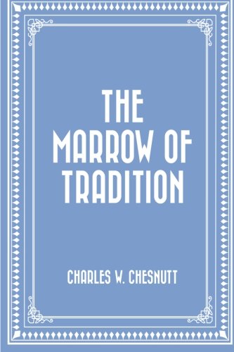 The Marrow of Tradition