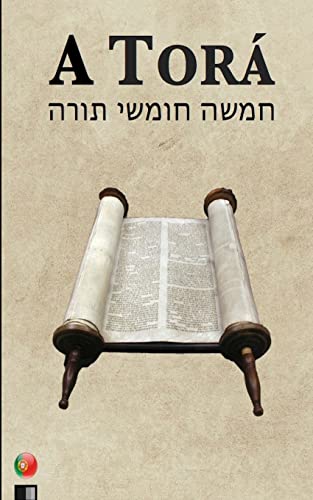 A Tora (os cinco primeiros livros da Biblia hebraica)