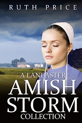 A Lancaster Amish Storm Collection