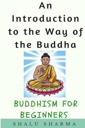 An Introduction to the Way of the Buddha