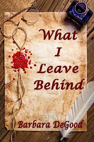 What I Leave Behind