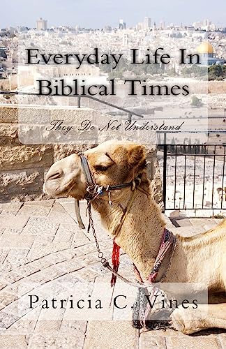 Everyday Life In Biblical Times