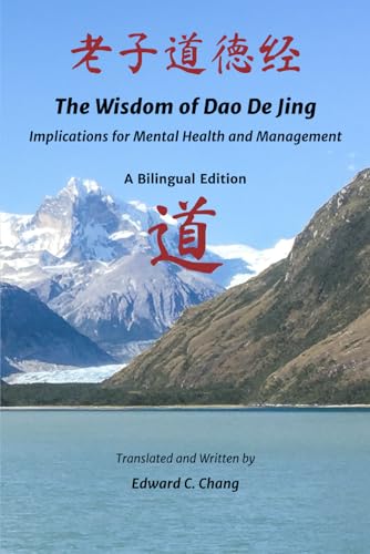 The Wisdom of Dao De Jing: Implications for Mental Health and Management