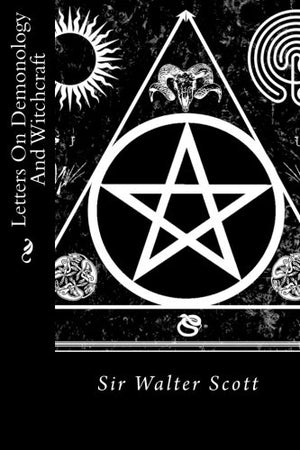 Letters On Demonology And Witchcraft