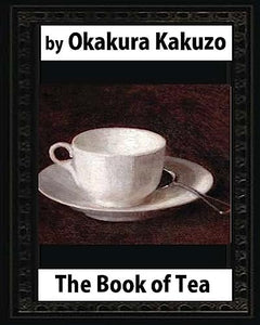 The Book of Tea(1906) by 