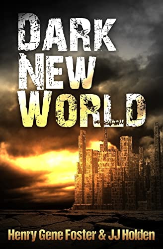 Dark New World (Dark New World, Book 1) - An EMP Survival Story