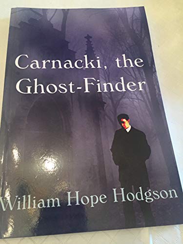 Carnacki, The Ghost Finder