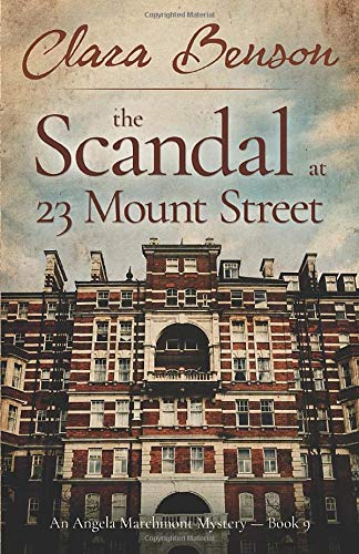 The Scandal at 23 Mount Street (An Angela Marchmont Mystery)