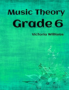 Grade Six Music Theory 