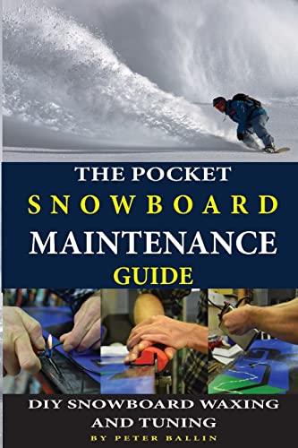The Pocket Snowboard Maintenance Guide
