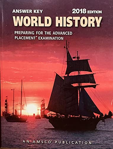 Answer Key for World History: Preparing for the Advanced Placement Examination 2018 Edition