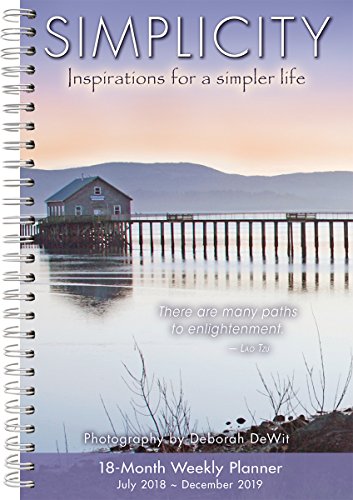 Simplicity Inspirations for a Simpler Life 2018-2019 Weekly Planner