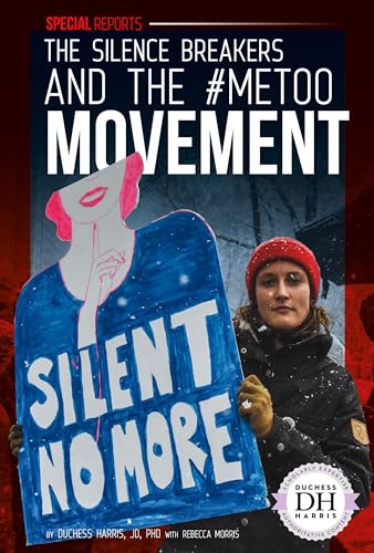 Silence Breakers and the #Metoo Movement (Special Reports Set 4)