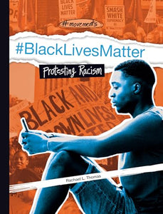 #Blacklivesmatter: Protesting Racism: Protesting Racism (#movements) 